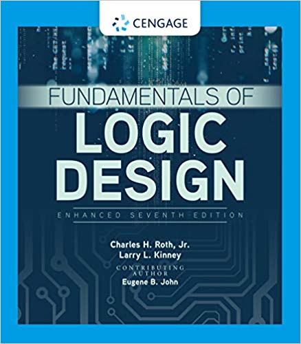 Fundamentals of Logic Design, Enhanced Edition 7th Edition