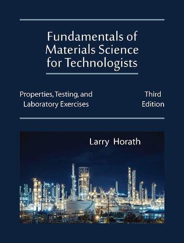 Fundamentals Of Materials Science For Technologists Properties Testing And Laboratory Exercises 3Rd Edition