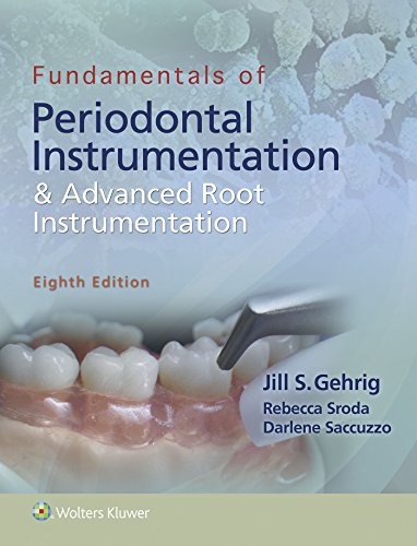 Fundamentals of Periodontal Instrumentation and Advanced Root Instrumentation 8th Edition by Jill Gehrig