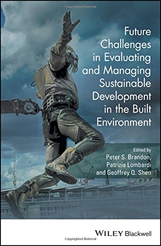 Future Challenges in Evaluating and Managing Sustainable Development in the Built Environment