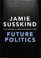 Future Politics Living Together In A World Transformed