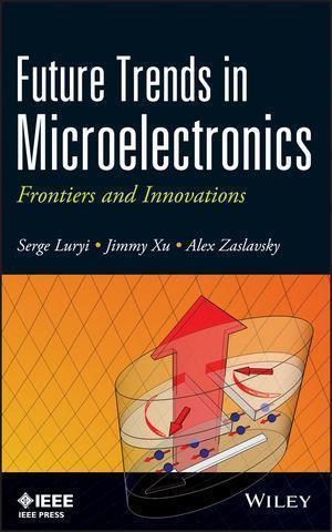 Future Trends In Microelectronics Frontiers And Innovations