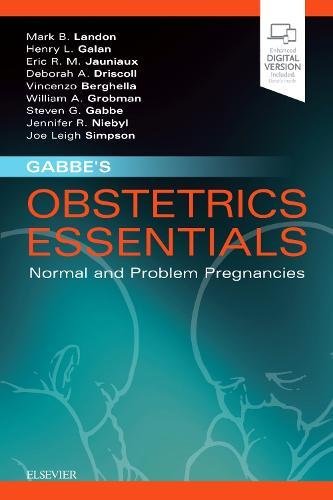 GabbeÃ¢â‚¬â„¢s Obstetrics Essentials: Normal &amp; Problem Pregnancies