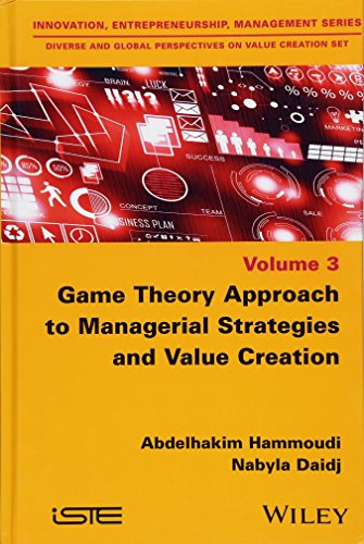 Game Theory Approach to Managerial Strategies and Value Creation