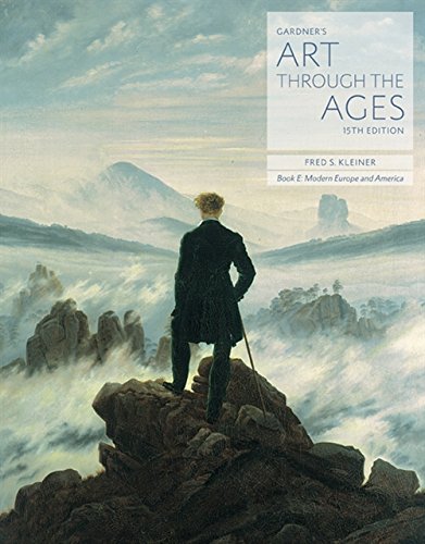 GardnerÃ¢â‚¬â„¢s Art through the Ages: Backpack Edition, Book E: Modern Europe and America 15th Edition