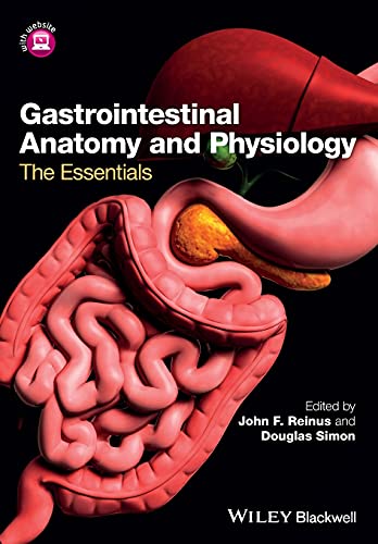 Gastrointestinal Anatomy and Physiology: The Essentials 1st Edition