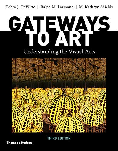 Gateways to Art (Third Edition) Third Edition