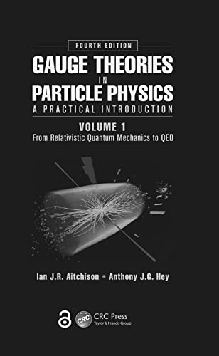 Gauge Theories in Particle Physics: A Practical Introduction, Volume 1 and 2 (4th Edition)
