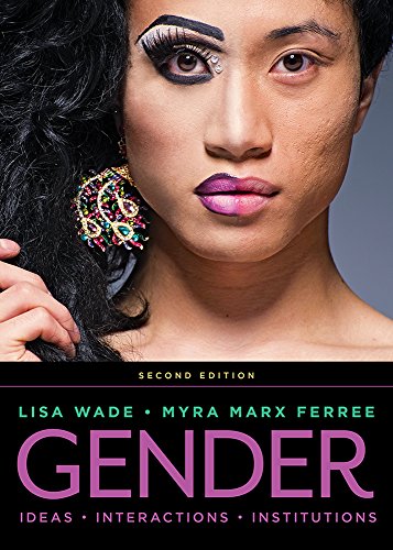 Gender: Ideas, Interactions, Institutions Ã¢â‚¬â€œ 2nd Edition