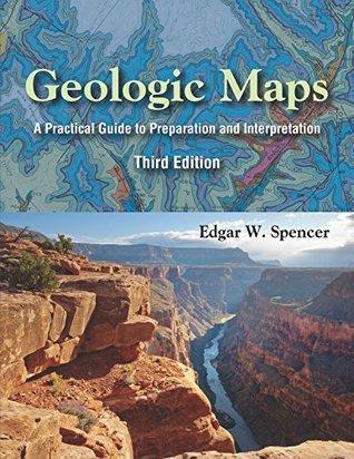 Geologic Maps A Practical Guide To Preparation And Interpretation 3Rd Edition