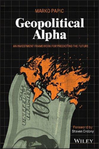 Geopolitical Alpha An Investment Framework For Predicting The Future