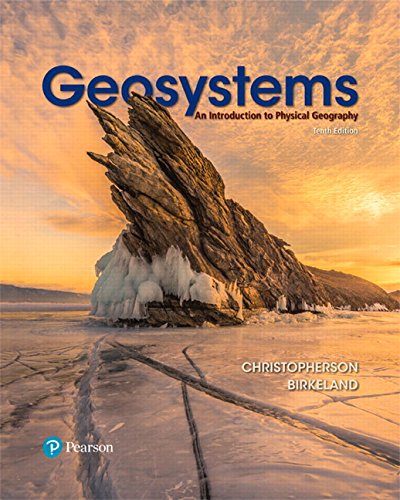 Geosystems: An Introduction to Physical Geography Ã¢â‚¬â€œ 10th Edition