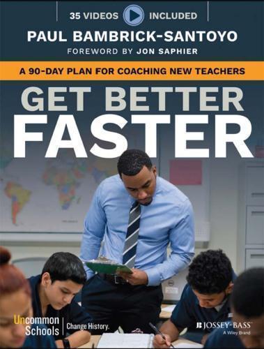 Get Better Faster A 90 Day Plan For Coaching New Teachers