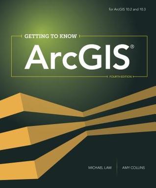 Getting To Know Arcgis 4Th Edition