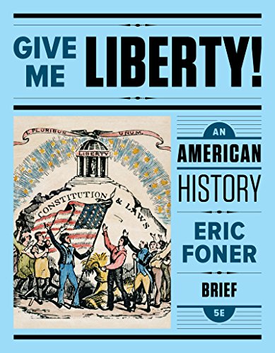 Give Me Liberty, Brief Edition, Vol. 1