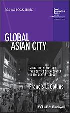 Global Asian city : migration, desire and the politics of encounter in 21st century Seoul