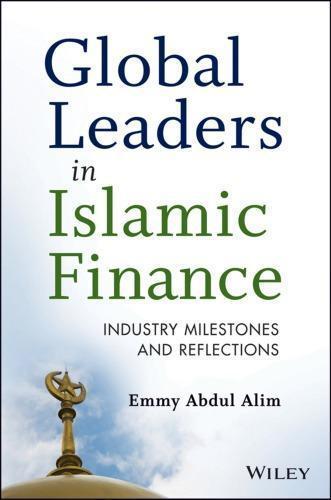 Global Leaders In Islamic Finance Industry Milestones And Reflections