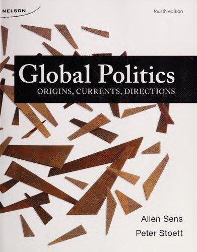 Global Politics Origins Currents Directions 4Th Edition