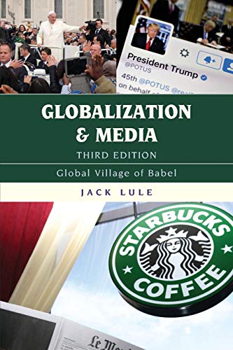 Globalization and Media: Global Village of Babel 3rd Edition