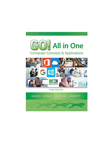 GO! All in One: Computer Concepts and Applications (GO! for Office 2016 Series) 3th edition