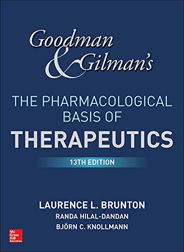 Goodman and Gilman?s the Pharmacological Basis of Therapeutics 13th Edition