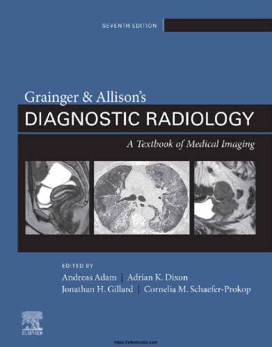 Grainger & AllisonÃ¢â‚¬â„¢s Diagnostic Radiology: A Textbook of Medical Imaging