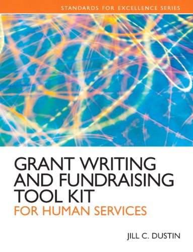 Grant Writing and Fundraising Tool Kit for Human Services: Gran Writ Fund Tool Kit Huma (Standards for Excellence) 1st Edition