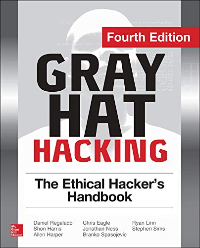 Gray Hat Hacking The Ethical Hacker?s Handbook 4th Edition