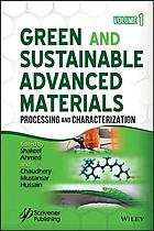 Green and sustainable advanced materials. Volume 1, Processing and characterization