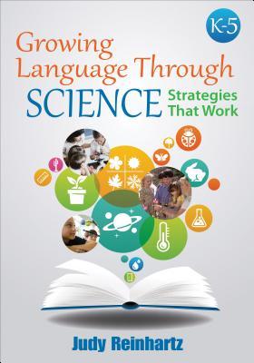 Growing Language Through Science K 5 Strategies That Work