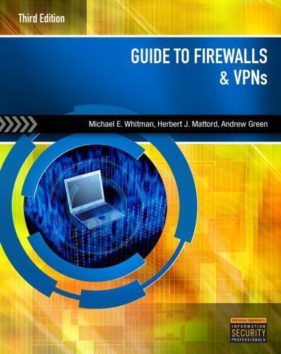 Guide To Firewalls And Vpns 3Rd Edition