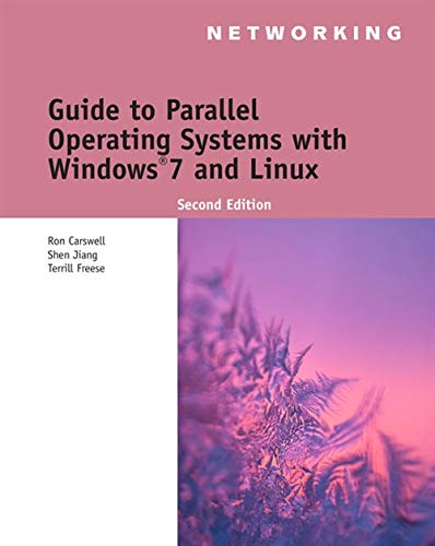 Guide to Parallel Operating Systems with Windows 7 and Linux 2nd Edition