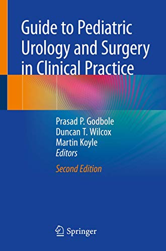 Guide to Pediatric Urology and Surgery in Clinical Practice (2nd Edition)