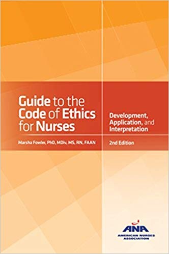 Guide to the Code of Ethics for Nurses: Interpretation and Application 2nd Edition
