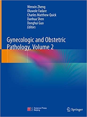 Gynecologic and Obstetric Pathology, Volume 2 1st ed. 2019 Edition