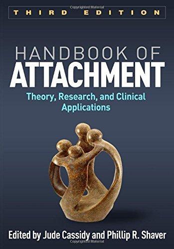 Handbook Of Attachment Third Theory Research And Clinical Applications 3Rd Edition