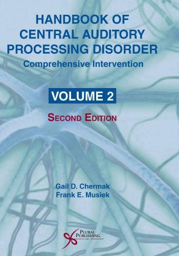 Handbook Of Central Auditory Processing Disorder Volume 2 Comprehensive Intervention Volume 2 2Nd Edition