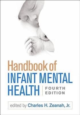 Handbook Of Infant Mental Health 4Th Edition