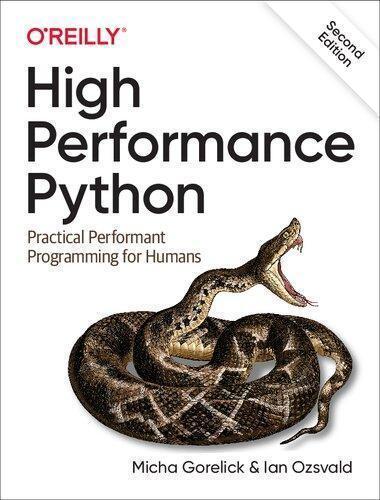 High Performance Python Practical Performant Programming For Humans 2Nd Edition