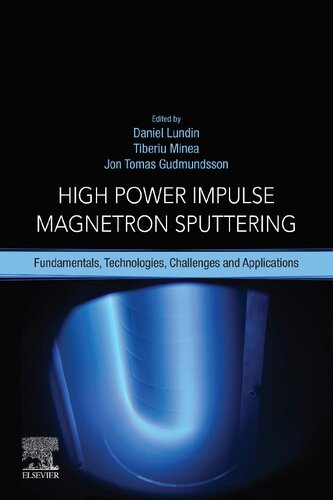 High Power Impulse Magnetron Sputtering: Fundamentals, Technologies, Challenges and Applications