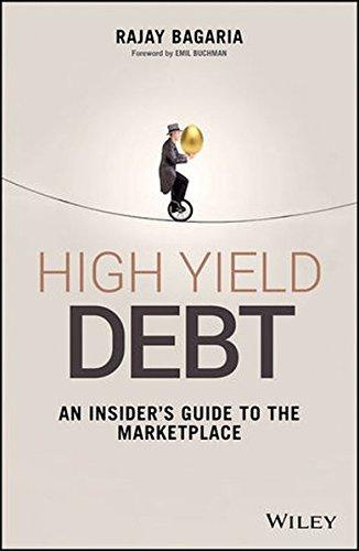 High Yield Debt An Insiders Guide To The Marketplace