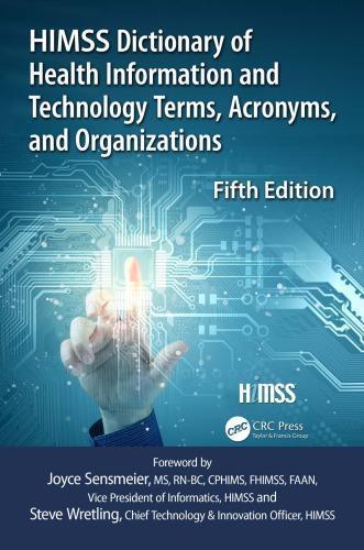 Himss Dictionary Of Health Information Technology Terms Acronyms And Organizations 5Th Edition