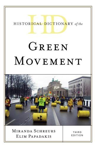 Historical Dictionary Of The Green Movement