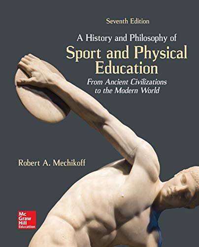 History and Philosophy of Sport and Physical Education: From Ancient Civilizations to the Modern World