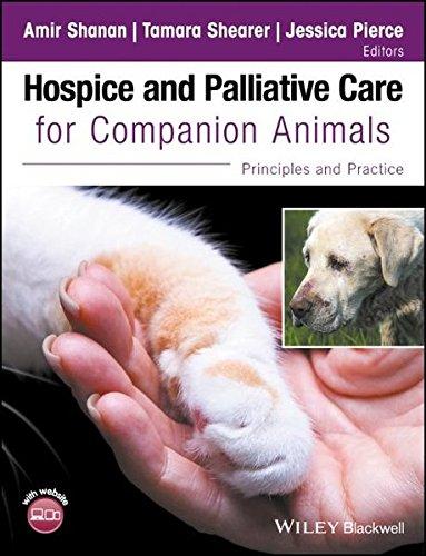 Hospice And Palliative Care For Companion Animals Principles And Practice