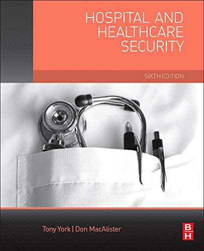 Hospital and Healthcare Security, Sixth Edition