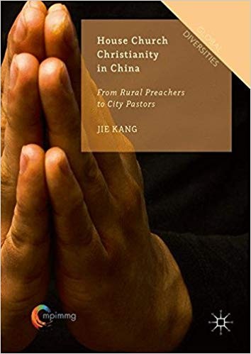 House Church Christianity in China From Rural Preachers to City Pastors