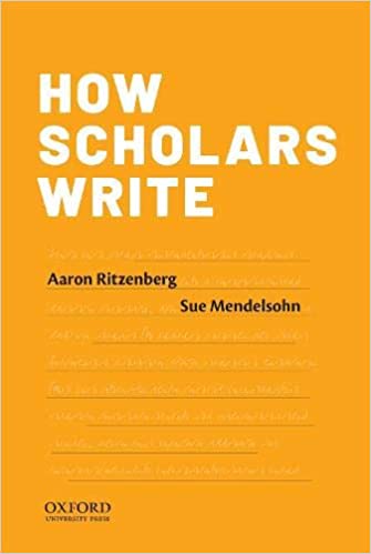 How Scholars Write by Aaron Ritzenberg