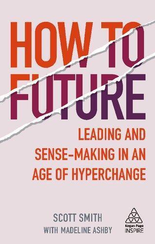 How To Future Leading And Sense Making In An Age Of Hyperchange
