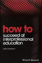 How to succeed at interprofessional education